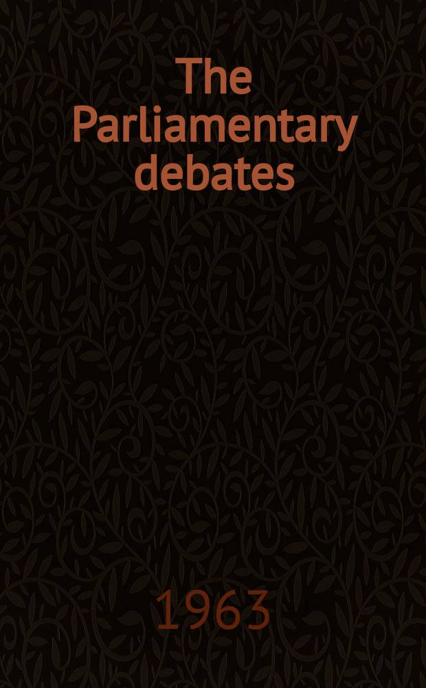 The Parliamentary debates (Hansard) : Official report ... of the ...Parliament of the United Kingdom of Great Britain and Northern Ireland. Vol.676, №100