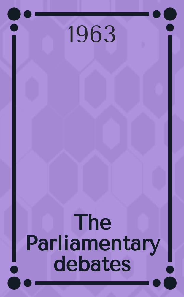 The Parliamentary debates (Hansard) : Official report ... of the ...Parliament of the United Kingdom of Great Britain and Northern Ireland. Vol.678, №126