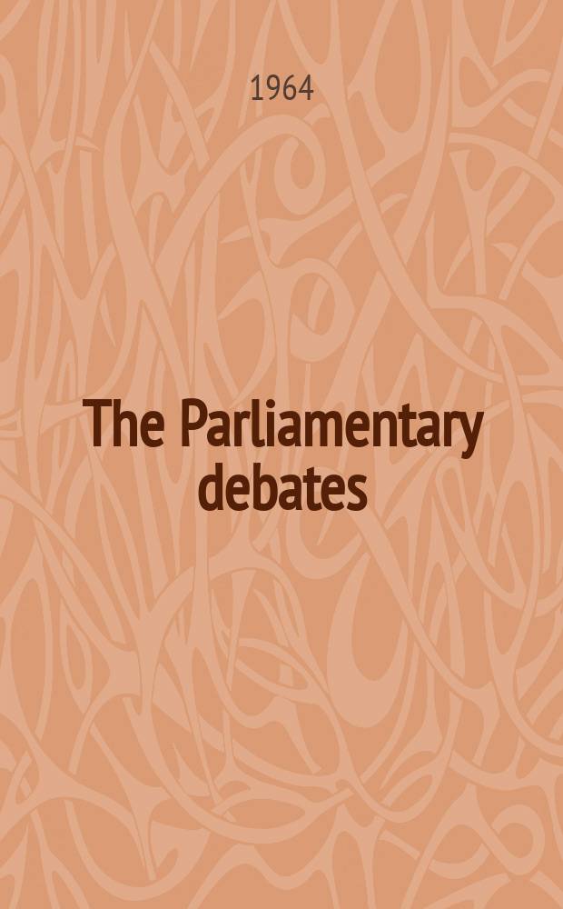 The Parliamentary debates (Hansard) : Official report ... of the ...Parliament of the United Kingdom of Great Britain and Northern Ireland. Vol.692, №82