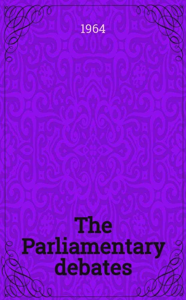 The Parliamentary debates (Hansard) : Official report ... of the ...Parliament of the United Kingdom of Great Britain and Northern Ireland. Vol.697, №126