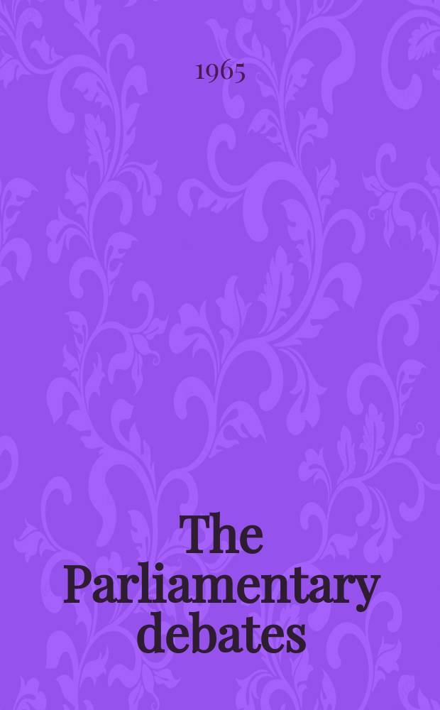 The Parliamentary debates (Hansard) : Official report ... of the ...Parliament of the United Kingdom of Great Britain and Northern Ireland. Vol.703, №28
