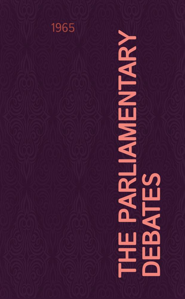 The Parliamentary debates (Hansard) : Official report ... of the ...Parliament of the United Kingdom of Great Britain and Northern Ireland. Vol.705, №41