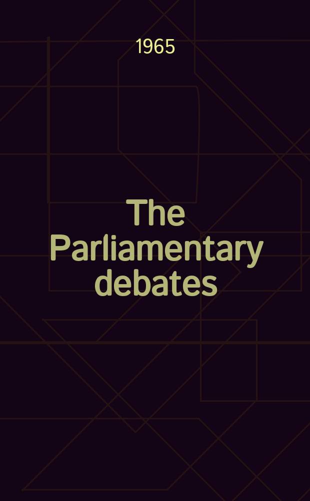 The Parliamentary debates (Hansard) : Official report ... of the ...Parliament of the United Kingdom of Great Britain and Northern Ireland. Vol.705, №44