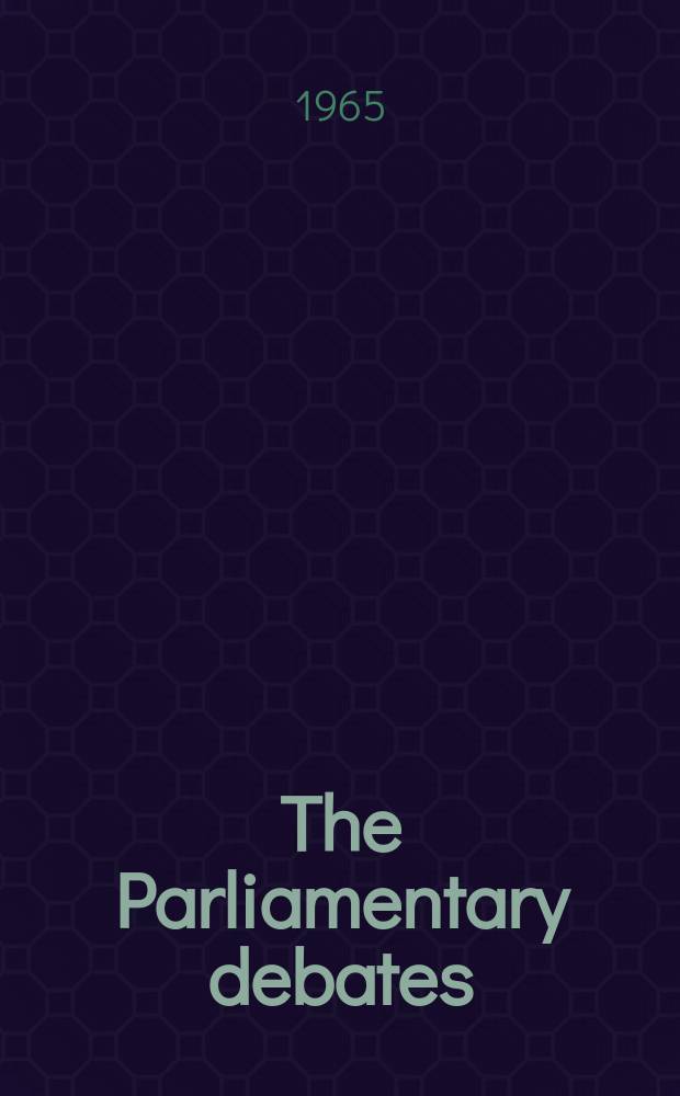 The Parliamentary debates (Hansard) : Official report ... of the ...Parliament of the United Kingdom of Great Britain and Northern Ireland. Vol.714, №136