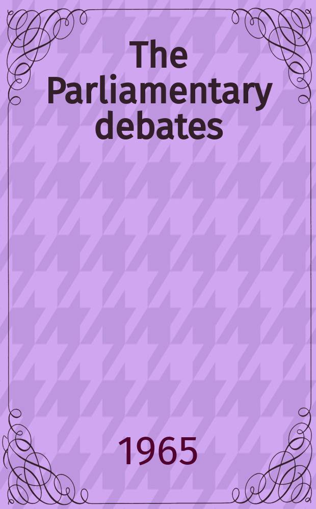 The Parliamentary debates (Hansard) : Official report ... of the ...Parliament of the United Kingdom of Great Britain and Northern Ireland. Vol.715, №146