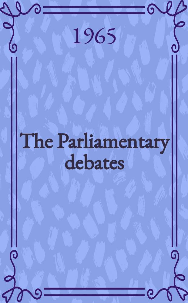 The Parliamentary debates (Hansard) : Official report ... of the ...Parliament of the United Kingdom of Great Britain and Northern Ireland. Vol.716, №151