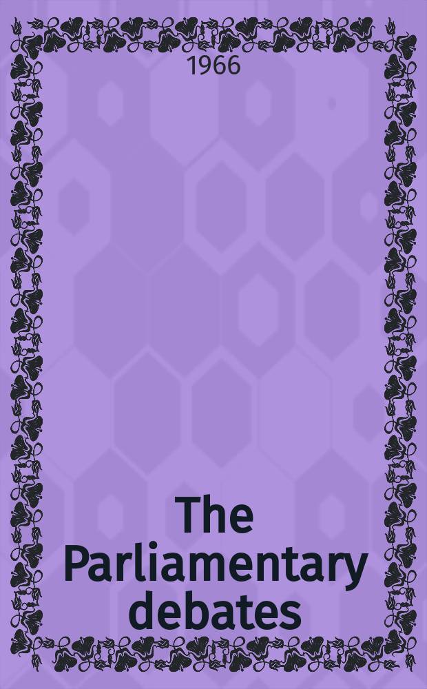 The Parliamentary debates (Hansard) : Official report ... of the ...Parliament of the United Kingdom of Great Britain and Northern Ireland. Vol.723, №33