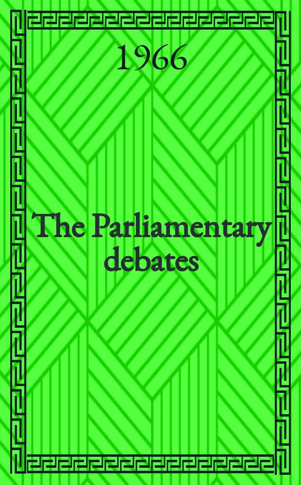 The Parliamentary debates (Hansard) : Official report ... of the ...Parliament of the United Kingdom of Great Britain and Northern Ireland. Vol.724, №43