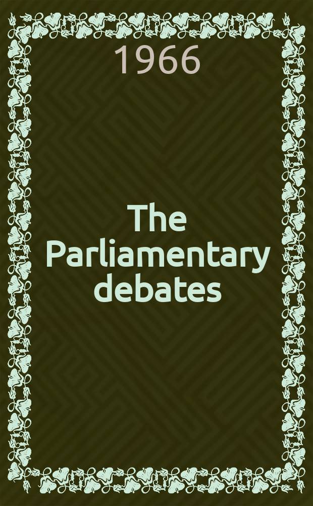 The Parliamentary debates (Hansard) : Official report ... of the ...Parliament of the United Kingdom of Great Britain and Northern Ireland. Vol.730, №39
