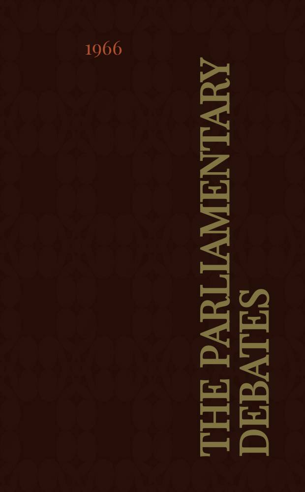 The Parliamentary debates (Hansard) : Official report ... of the ...Parliament of the United Kingdom of Great Britain and Northern Ireland. Vol.730, №40