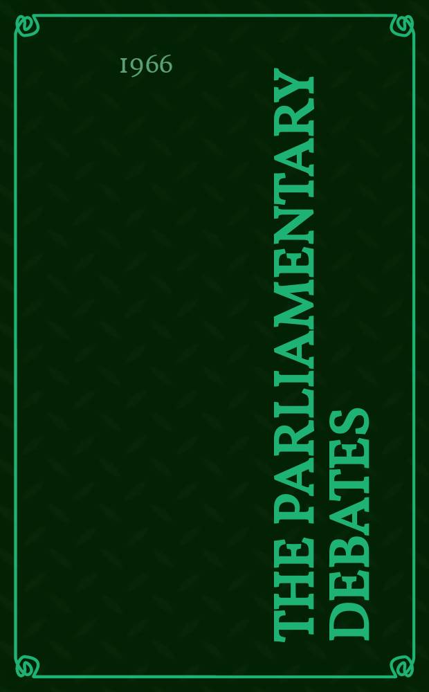 The Parliamentary debates (Hansard) : Official report ... of the ...Parliament of the United Kingdom of Great Britain and Northern Ireland. Vol.732, №58