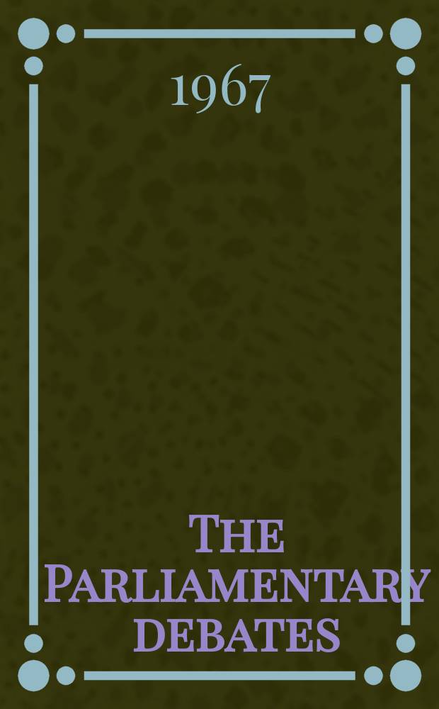 The Parliamentary debates (Hansard) : Official report ... of the ...Parliament of the United Kingdom of Great Britain and Northern Ireland. Vol.750, №235