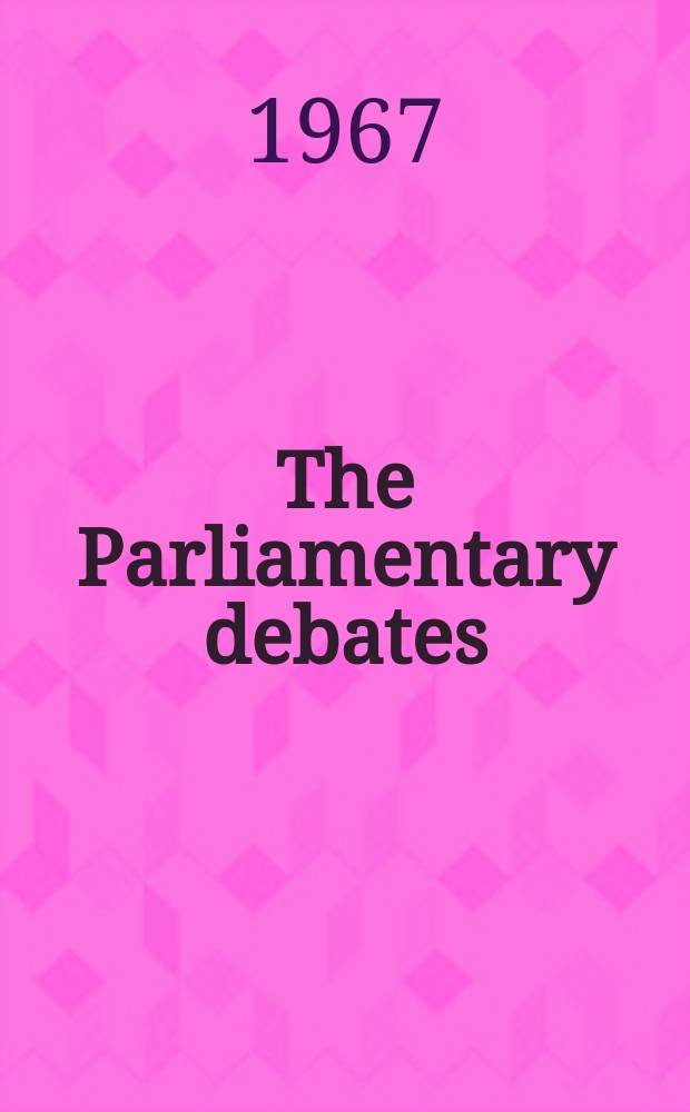 The Parliamentary debates (Hansard) : Official report ... of the ...Parliament of the United Kingdom of Great Britain and Northern Ireland. Vol.751, №246