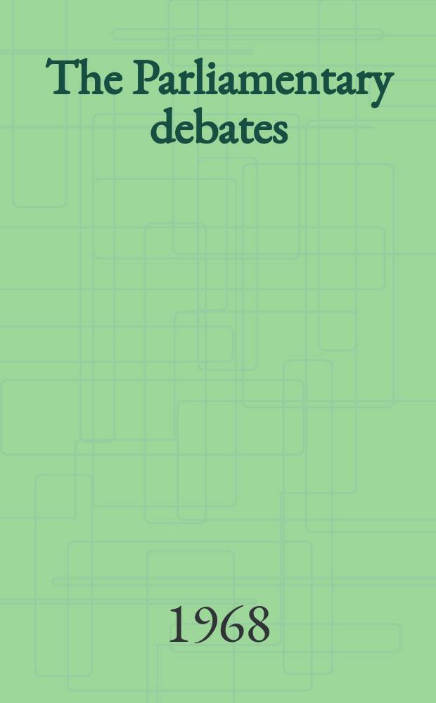 The Parliamentary debates (Hansard) : Official report ... of the ...Parliament of the United Kingdom of Great Britain and Northern Ireland. Vol.761, №83
