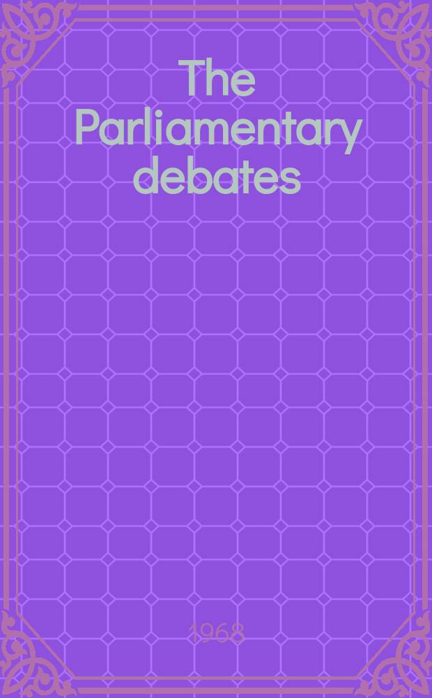 The Parliamentary debates (Hansard) : Official report ... of the ...Parliament of the United Kingdom of Great Britain and Northern Ireland. Vol.763, №104