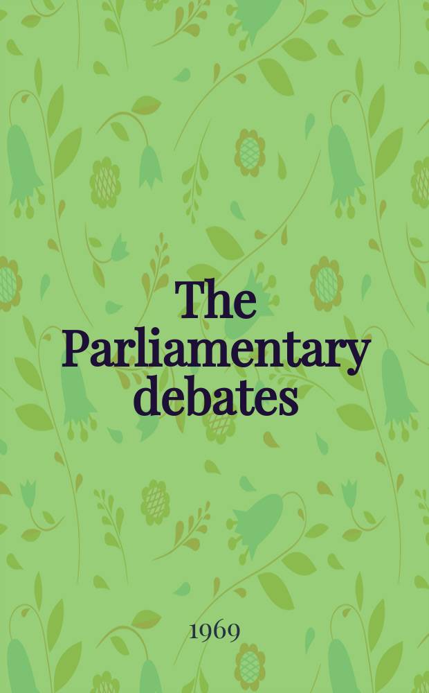 The Parliamentary debates (Hansard) : Official report ... of the ...Parliament of the United Kingdom of Great Britain and Northern Ireland. Vol.776, №43