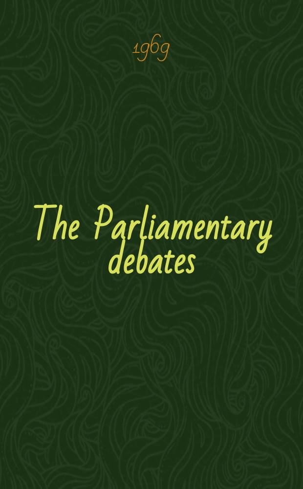The Parliamentary debates (Hansard) : Official report ... of the ...Parliament of the United Kingdom of Great Britain and Northern Ireland. Vol.786, №142
