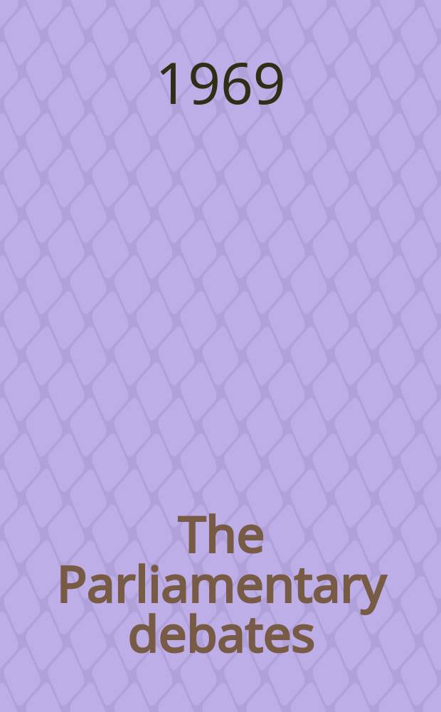 The Parliamentary debates (Hansard) : Official report ... of the ...Parliament of the United Kingdom of Great Britain and Northern Ireland. Vol.788, №159