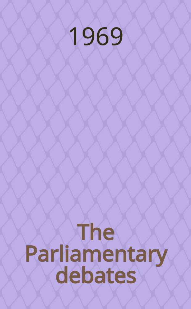 The Parliamentary debates (Hansard) : Official report ... of the ...Parliament of the United Kingdom of Great Britain and Northern Ireland. Vol.788, №159