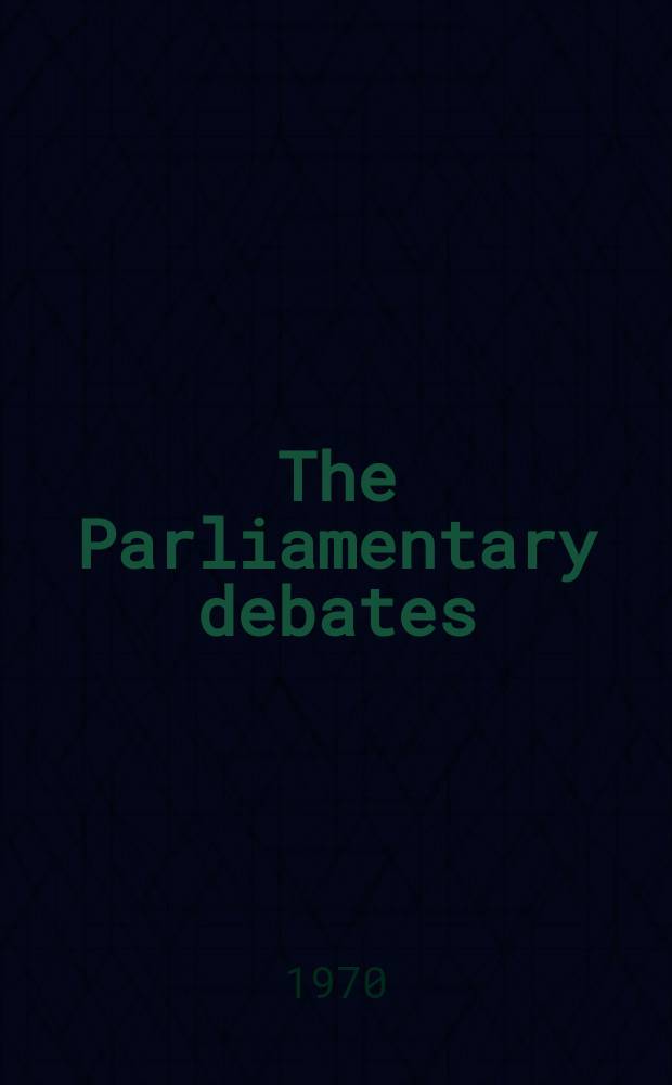 The Parliamentary debates (Hansard) : Official report ... of the ...Parliament of the United Kingdom of Great Britain and Northern Ireland. Vol.795, №51