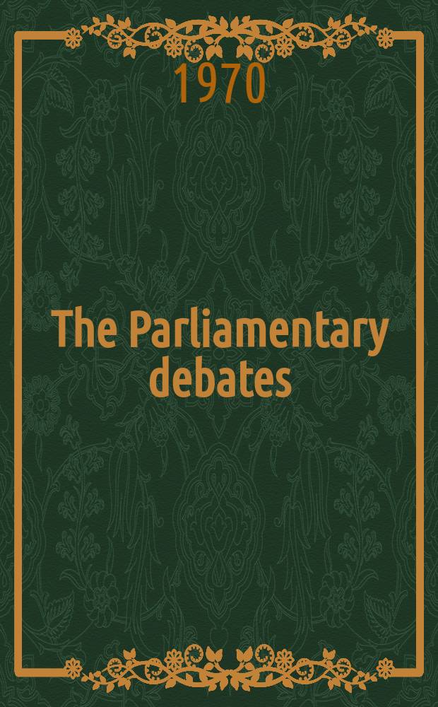 The Parliamentary debates (Hansard) : Official report ... of the ...Parliament of the United Kingdom of Great Britain and Northern Ireland. Vol.799, №98