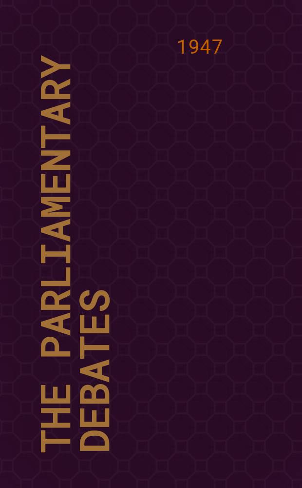 The Parliamentary debates (Hansard) : Official report ... of the ...Parliament of the United Kingdom of Great Britain and Northern Ireland. Vol.443, №5