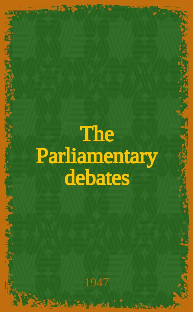 The Parliamentary debates (Hansard) : Official report ... of the ...Parliament of the United Kingdom of Great Britain and Northern Ireland. Vol.445, №38