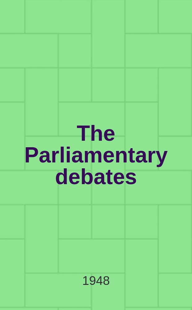 The Parliamentary debates (Hansard) : Official report ... of the ...Parliament of the United Kingdom of Great Britain and Northern Ireland. Vol.447, №73