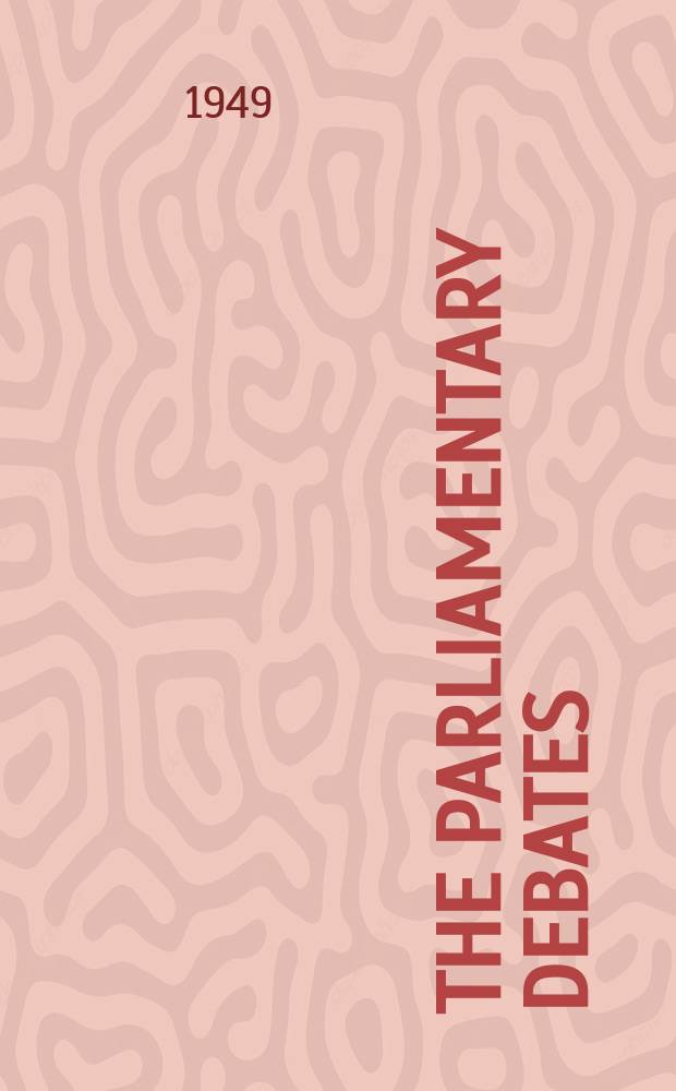 The Parliamentary debates (Hansard) : Official report ... of the ...Parliament of the United Kingdom of Great Britain and Northern Ireland. Vol.462, №81