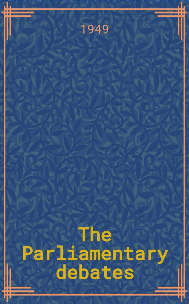 The Parliamentary debates (Hansard) : Official report ... of the ...Parliament of the United Kingdom of Great Britain and Northern Ireland. Vol.464, №109