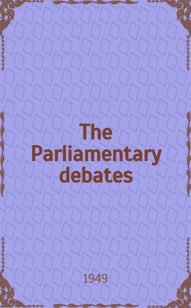 The Parliamentary debates (Hansard) : Official report ... of the ...Parliament of the United Kingdom of Great Britain and Northern Ireland. Vol.464, №115