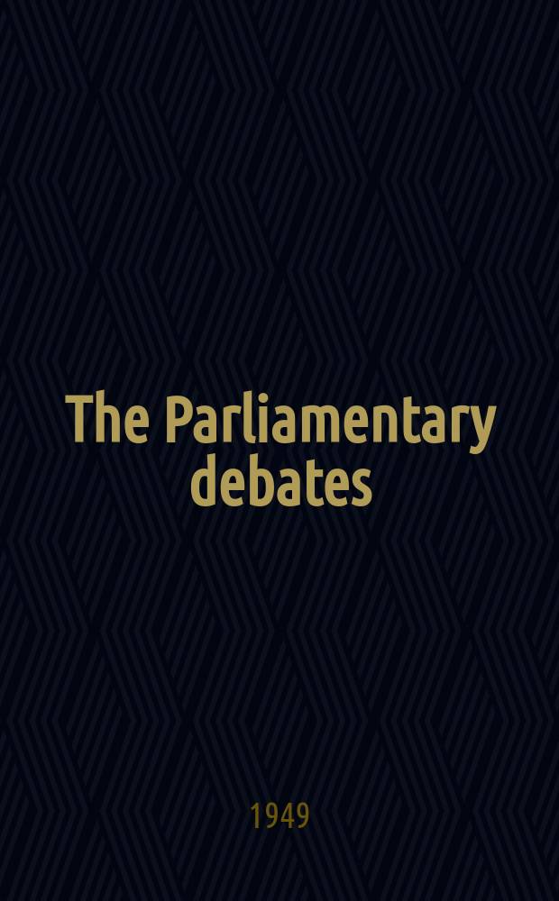 The Parliamentary debates (Hansard) : Official report ... of the ...Parliament of the United Kingdom of Great Britain and Northern Ireland. Vol.465, №117