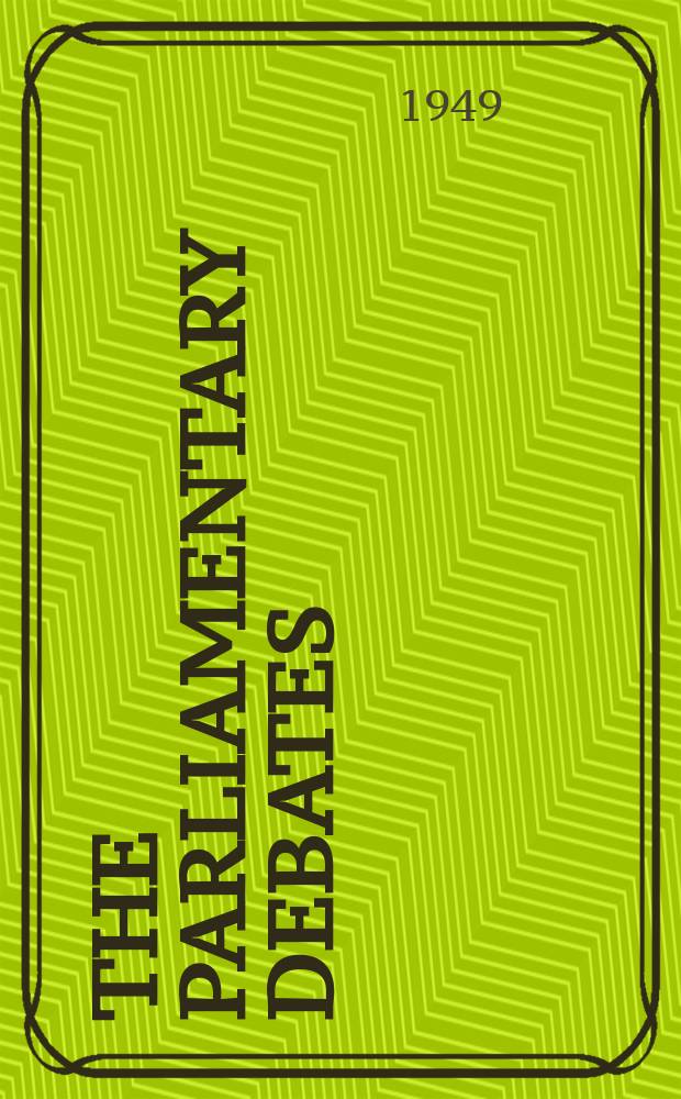 The Parliamentary debates (Hansard) : Official report ... of the ...Parliament of the United Kingdom of Great Britain and Northern Ireland. Vol.468, №169