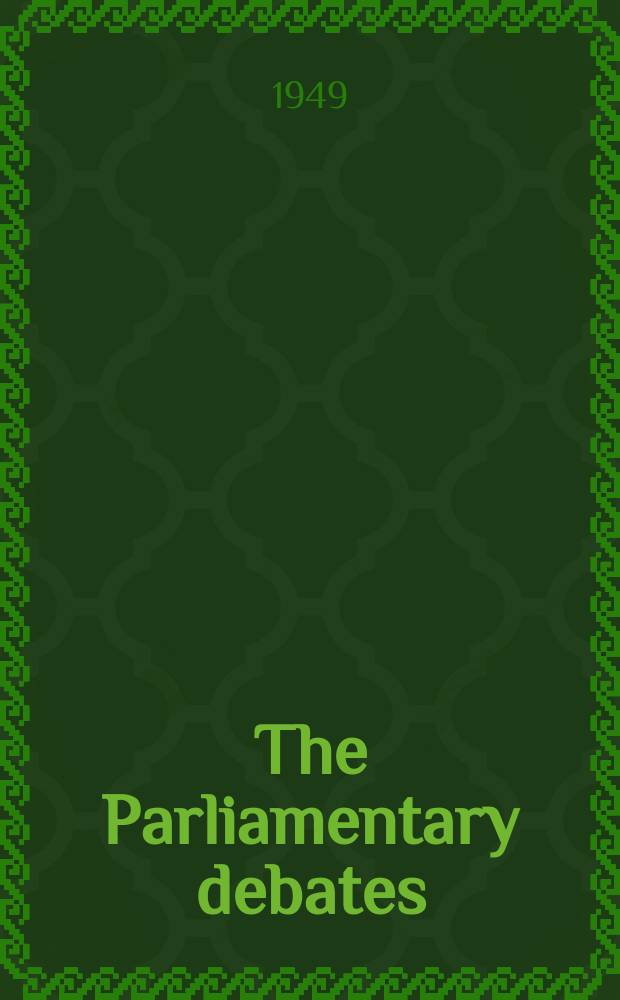 The Parliamentary debates (Hansard) : Official report ... of the ...Parliament of the United Kingdom of Great Britain and Northern Ireland. Vol.469, №181