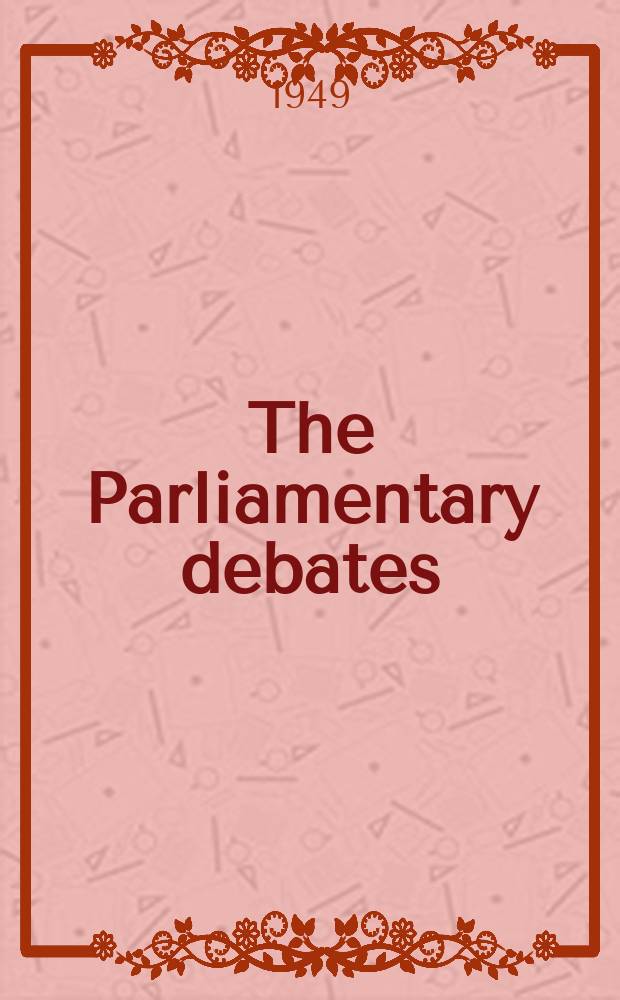 The Parliamentary debates (Hansard) : Official report ... of the ...Parliament of the United Kingdom of Great Britain and Northern Ireland. Vol.470, №196