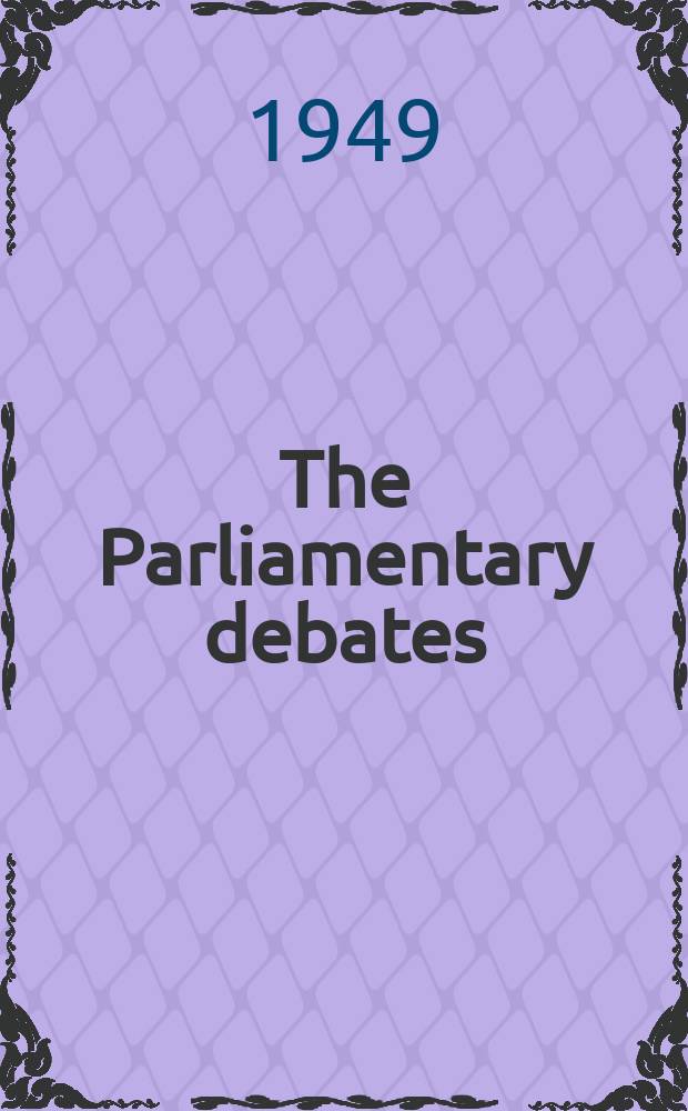 The Parliamentary debates (Hansard) : Official report ... of the ...Parliament of the United Kingdom of Great Britain and Northern Ireland. Vol.470, №205
