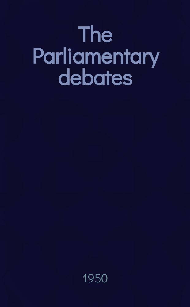 The Parliamentary debates (Hansard) : Official report ... of the ...Parliament of the United Kingdom of Great Britain and Northern Ireland. Vol.472, №4