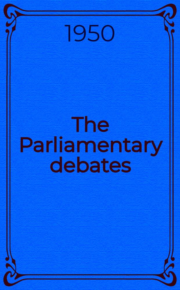 The Parliamentary debates (Hansard) : Official report ... of the ...Parliament of the United Kingdom of Great Britain and Northern Ireland. Vol.472, №15