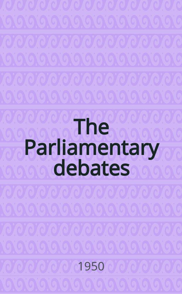 The Parliamentary debates (Hansard) : Official report ... of the ...Parliament of the United Kingdom of Great Britain and Northern Ireland. Vol.475, №56