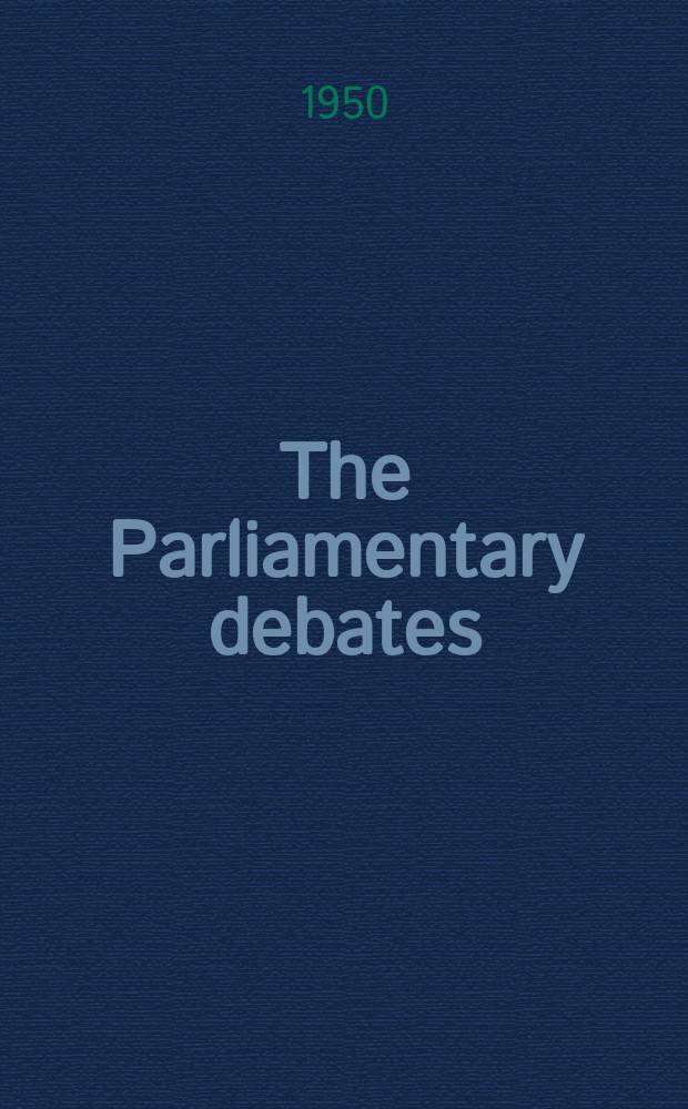 The Parliamentary debates (Hansard) : Official report ... of the ...Parliament of the United Kingdom of Great Britain and Northern Ireland. Vol.478, №88