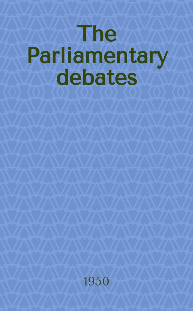 The Parliamentary debates (Hansard) : Official report ... of the ...Parliament of the United Kingdom of Great Britain and Northern Ireland. Vol.481, №20