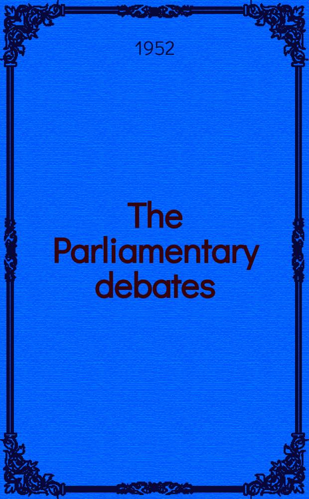 The Parliamentary debates (Hansard) : Official report ... of the ...Parliament of the United Kingdom of Great Britain and Northern Ireland. Vol.498, №63