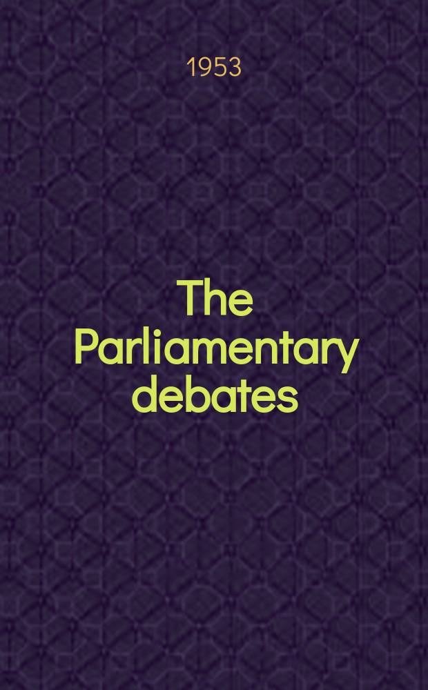 The Parliamentary debates (Hansard) : Official report ... of the ...Parliament of the United Kingdom of Great Britain and Northern Ireland. Vol.513, №76