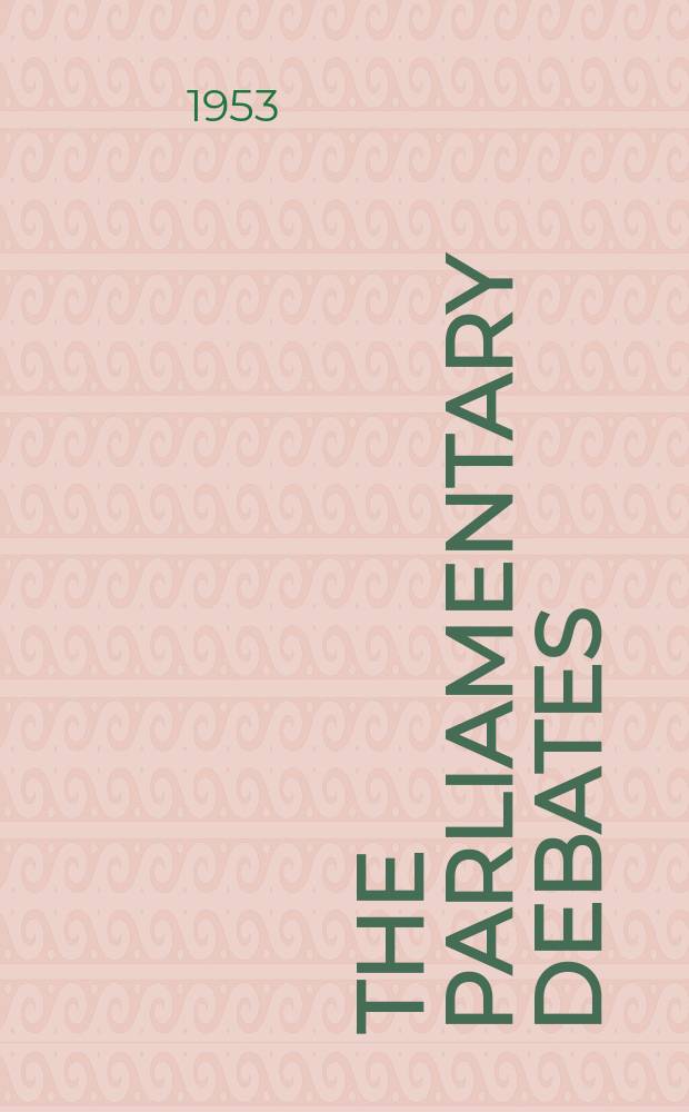 The Parliamentary debates (Hansard) : Official report ... of the ...Parliament of the United Kingdom of Great Britain and Northern Ireland. Vol.514, №100