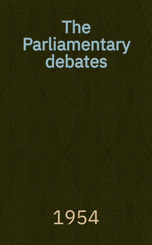 The Parliamentary debates (Hansard) : Official report ... of the ...Parliament of the United Kingdom of Great Britain and Northern Ireland. Vol.524, №63