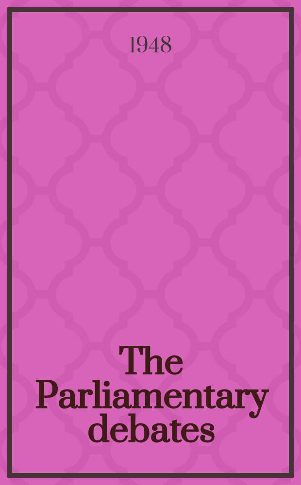 The Parliamentary debates (Hansard) : Official report ... of the ...Parliament of the United Kingdom of Great Britain and Northern Ireland. Vol.452, №139