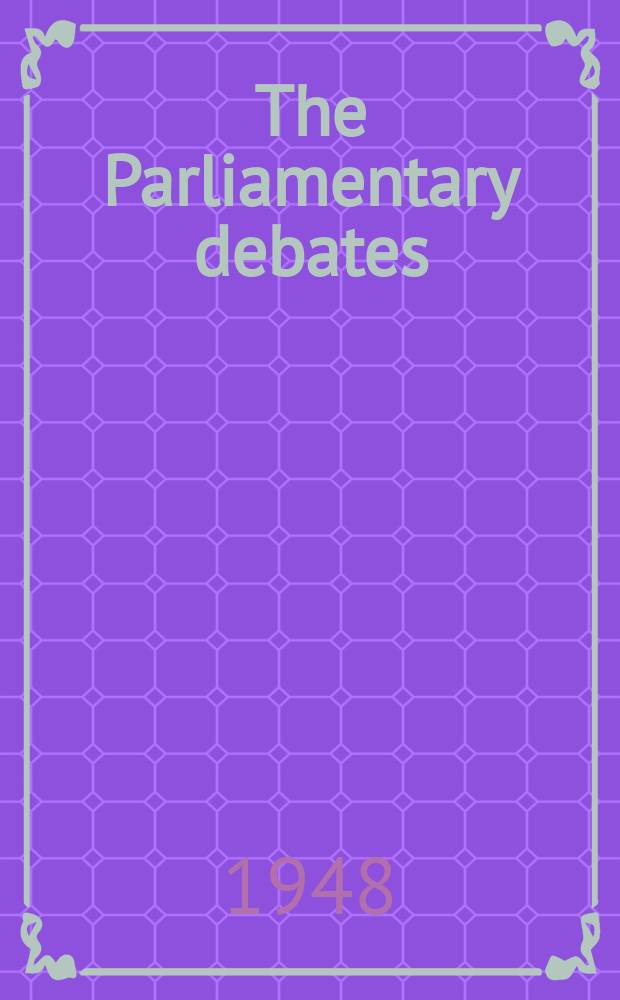 The Parliamentary debates (Hansard) : Official report ... of the ...Parliament of the United Kingdom of Great Britain and Northern Ireland. Vol.454, №165