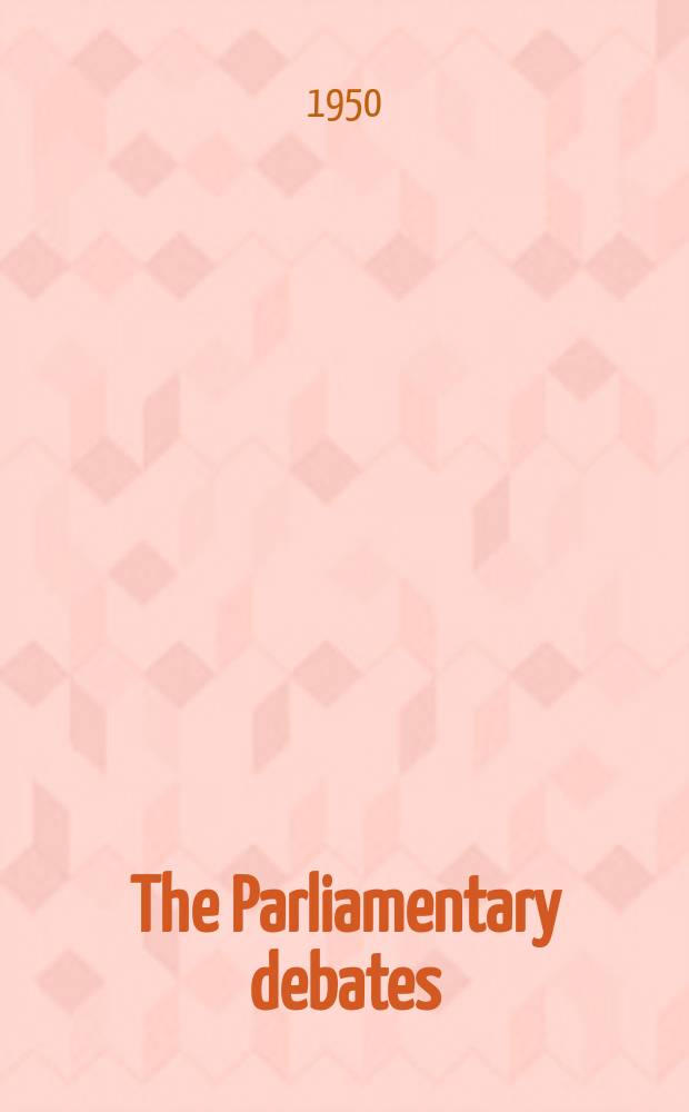 The Parliamentary debates (Hansard) : Official report ... of the ...Parliament of the United Kingdom of Great Britain and Northern Ireland. Vol.476, №59
