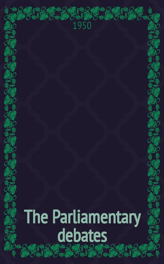 The Parliamentary debates (Hansard) : Official report ... of the ...Parliament of the United Kingdom of Great Britain and Northern Ireland. Vol.482, №29