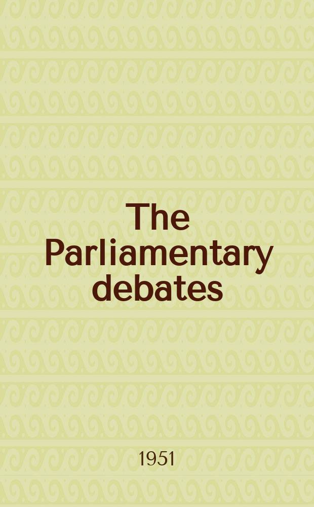 The Parliamentary debates (Hansard) : Official report ... of the ...Parliament of the United Kingdom of Great Britain and Northern Ireland. Vol.484, №50